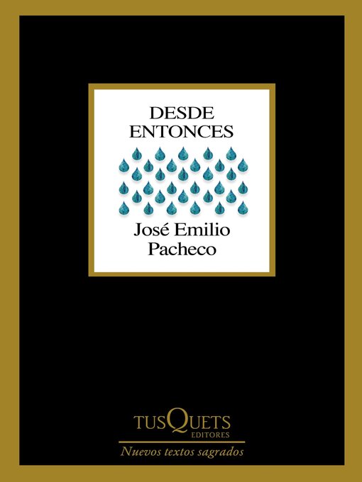Title details for Desde entonces by José Emilio Pacheco - Available